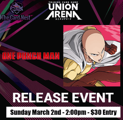 Union Arena One Punch Man Release Event - 3/2/25 @ 2:00pm